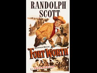 fort worth (1951) randolph scott, david brian, phyllis thaxter