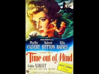 time out of mind (1947) phyllis calvert robert hutton