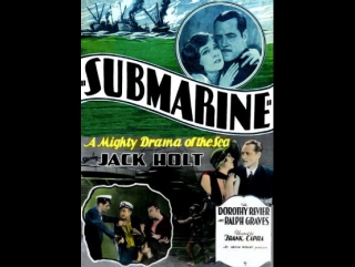 submarine (1928 usa) jack holt, dorothy revier, ralph graves