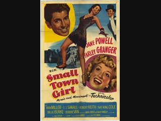 small town girl (1953) -for 720p, see below- jane powell, farley granger, ann miller